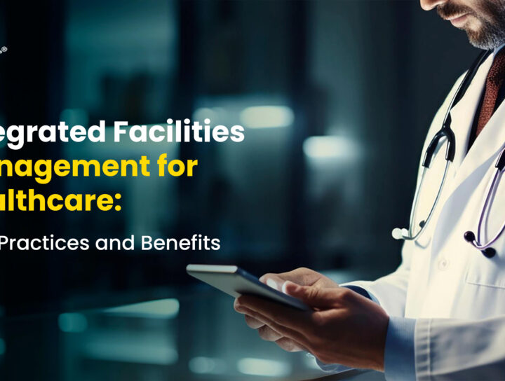 Integrated Facilities Management for Healthcare