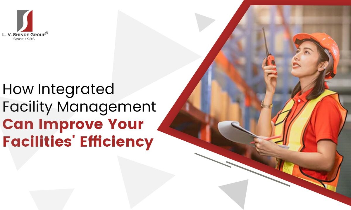 Integrated Facility Management for Improved Efficiency