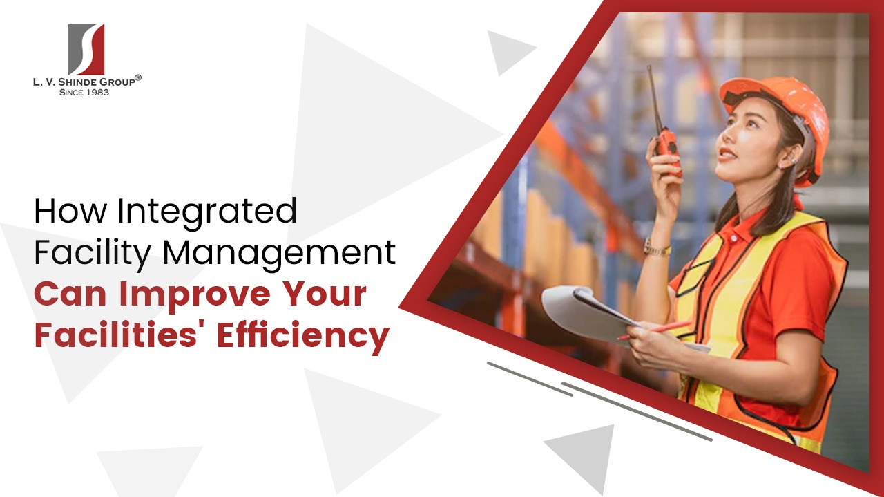 Integrated Facility Management for Improved Efficiency