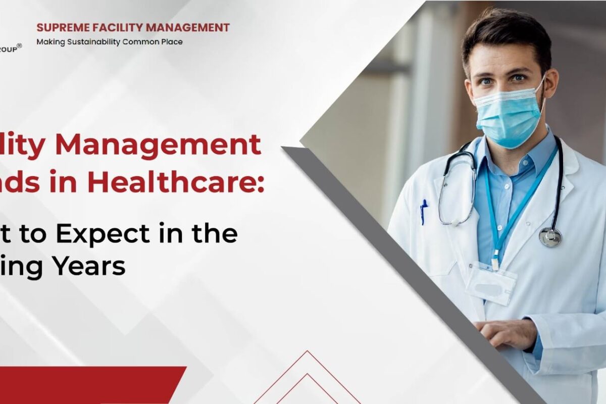 Facility Management Trends in Healthcare