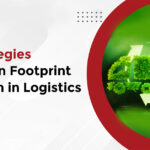 Top Strategies for Carbon Footprint Reduction in Logistics